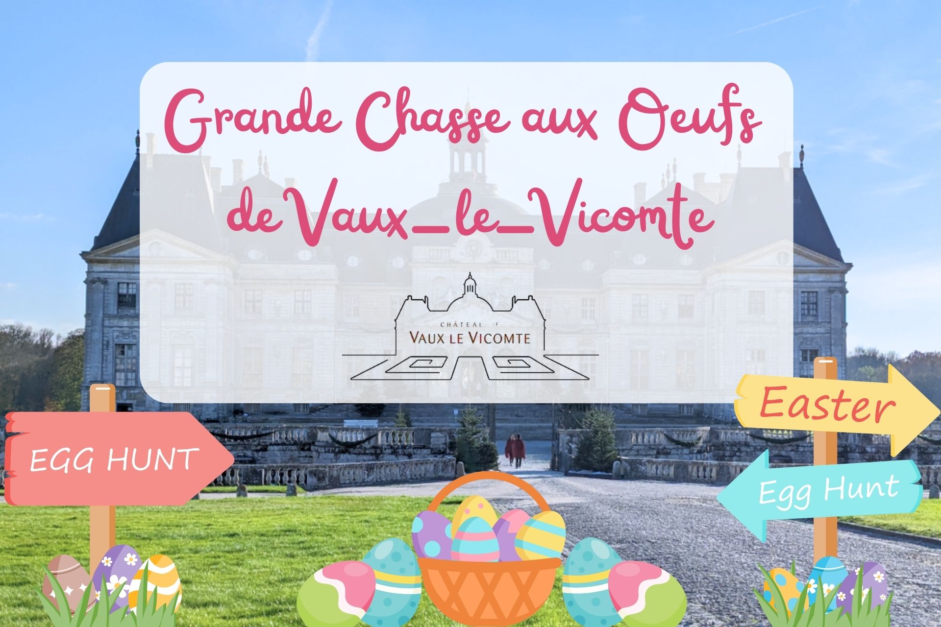 Grande Chasse aux oeufs Vaux-le-Vicomte